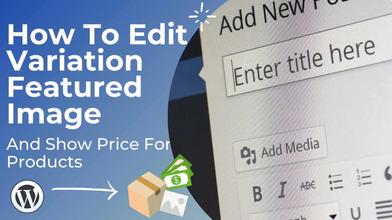 Edit Variation Featured Image & Show Price for Products